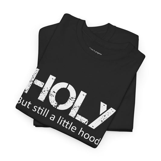 HOLY | But still a little hood
