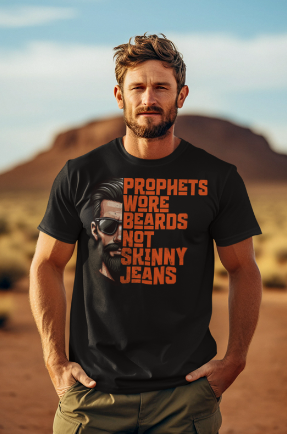 Prophets wore beards, not skinny jeans  🔥